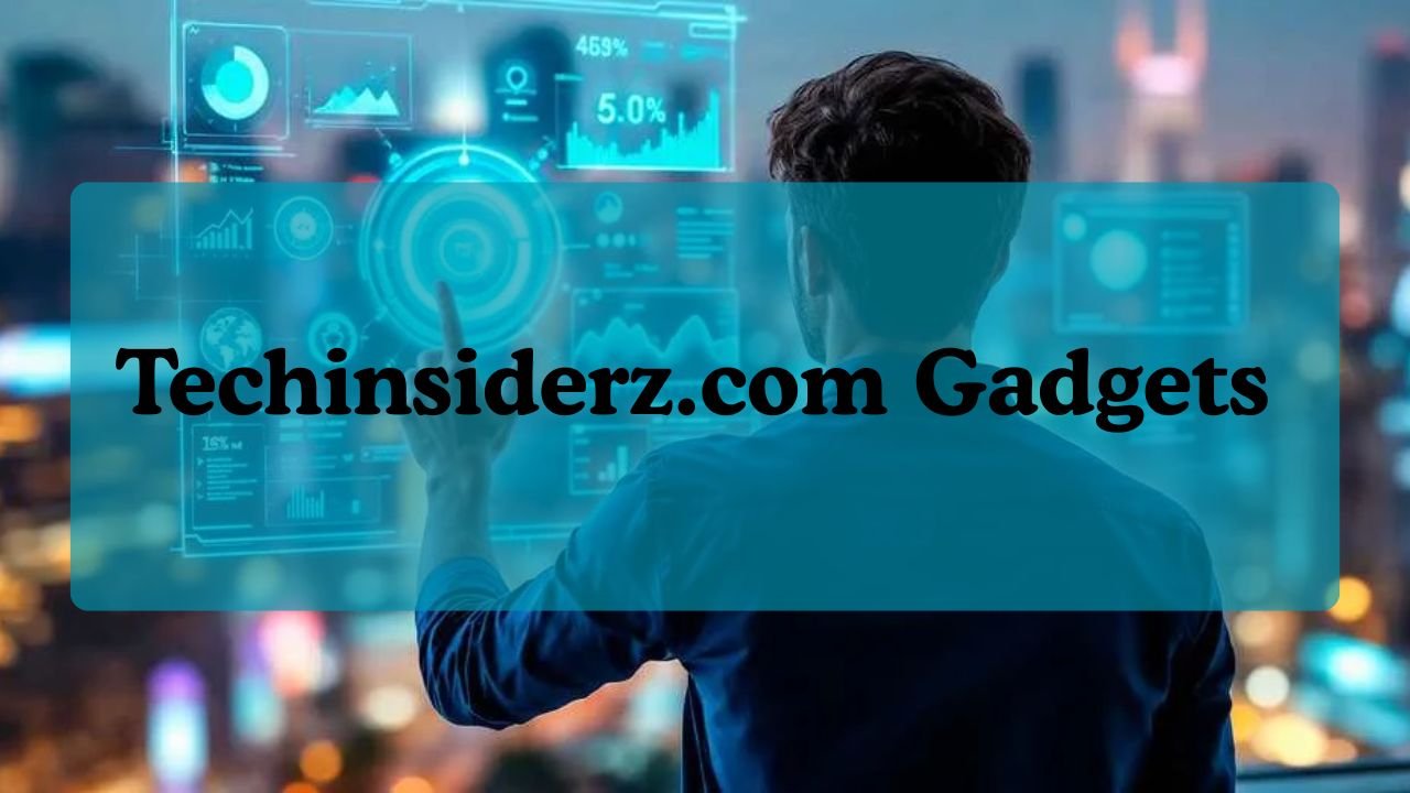 Techinsiderz.com Gadgets